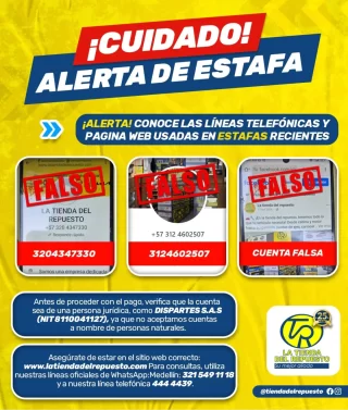 🚨 ¡CUIDADO CON LAS ESTAFAS! 🚨

No realices transferencias a personas naturales, solo a nuestra razón social. Verifica siempre los datos oficiales:

📞 Contactos: 321 549 11 18 | 444 4439
🌐 Página web: www.tiendadelrepuesto.com
📱 Redes: @tiendadelrepuesto

¡Mantente alerta! ⚠️